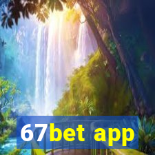 67bet app